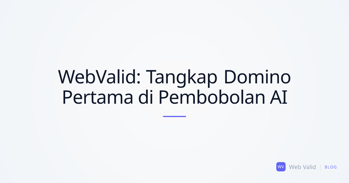 WebValid Menangkap 'Domino Pertama': Bagaimana AI Membobol McKinsey, BCG, dan Bain